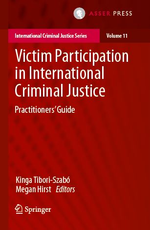 Victim Participation in International Criminal Justice - Practitioners’ Guide